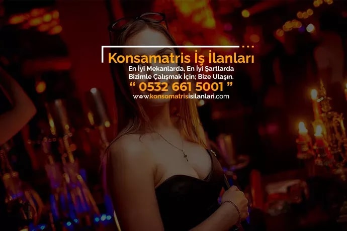 Adıyaman konsomatris iş ilanı